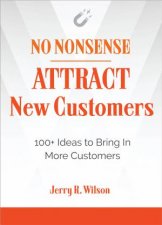 No Nonsense Attract New Customers