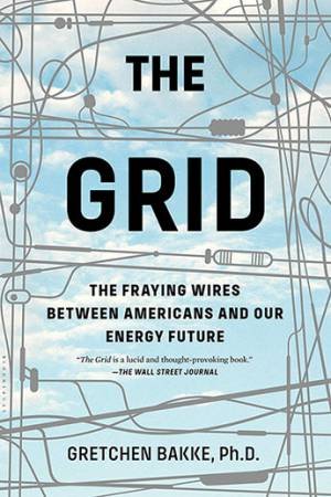 The Grid by Ph.D. Gretchen Bakke