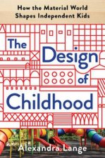 The Design Of Childhood