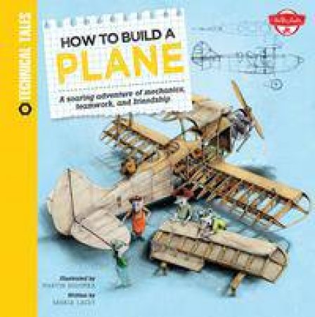 How to Build a Plane by Martin Sodomka & Saskia Lacey