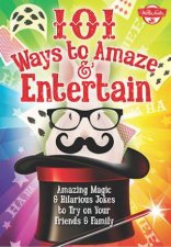 101 Ways to Amaze  Entertain