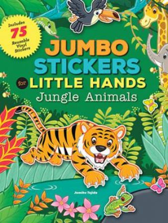 Jumbo Stickers For Little Hands: Jungle Animals by Jomike Tejido