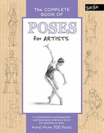 The Complete Book Of Poses For Artists by Ken Goldman & Stephanie Goldman