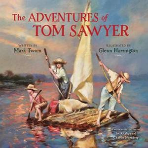 The Adventures Of Tom Sawyer: A Modern Retelling by Mark Twain & Joe Rhatigan & Charles Nurnberg & Glenn Harrington