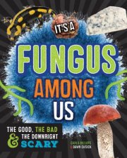 Its A Fungus Among Us