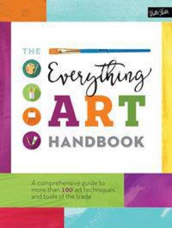 The Everything Art Handbook by Various