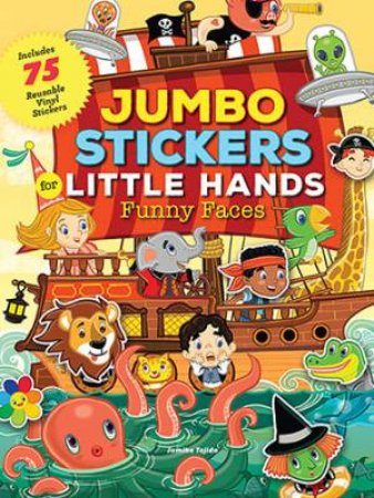 Jumbo Stickers For Little Hands: Funny Faces