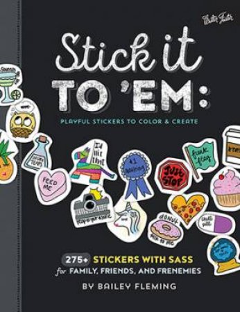 Stick It To 'Em by Bailey Fleming