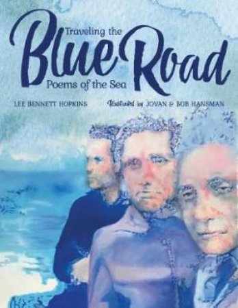 Traveling The Blue Road by Lee Bennett Hopkins