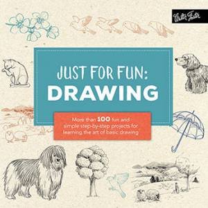 Just For Fun: Drawing by Walter Foster Creative Team