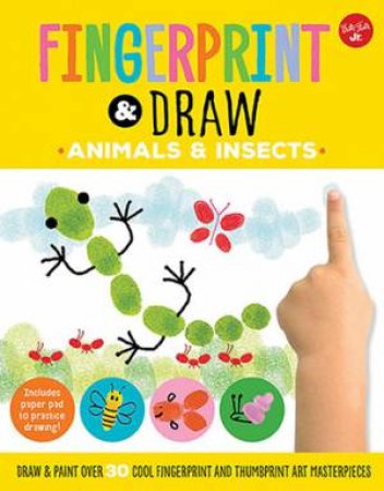 Fingerprint & Draw: Animals & Insects by Maite Balart