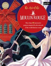 The Art Of The Moulin Rouge