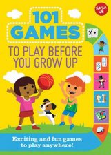 101 Games To Play Before You Grow Up