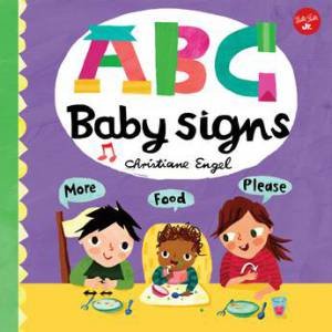 ABC for Me: ABC Baby Signs by Christiane Engel