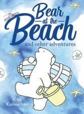 Bear At The Beach And Other Adventures