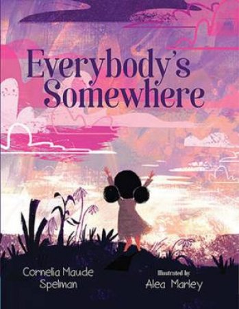 Everybody's Somewhere by Cornelia Maude Spelman