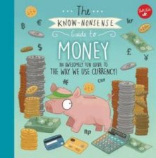 The KnowNonsense Guide To Money