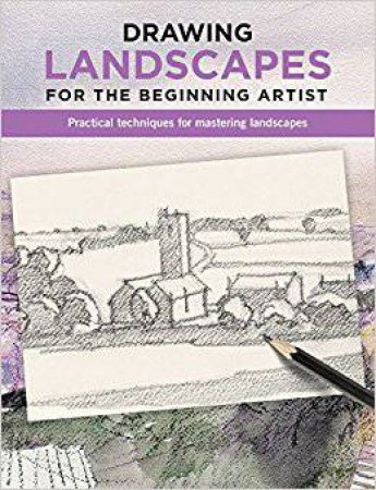 Drawing Landscapes For The Beginning Artist by David Sanmiguel