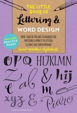 The Little Book Of Lettering & Word Design by Cari Ferraro & John Stevens