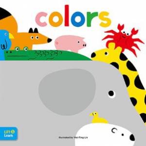 Colors Lift & Learn by Walter Foster Junior Creative Team