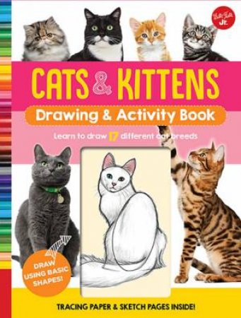 Cats & Kittens (Drawing & Activity Book) by Walter Foster Junior Creative Team