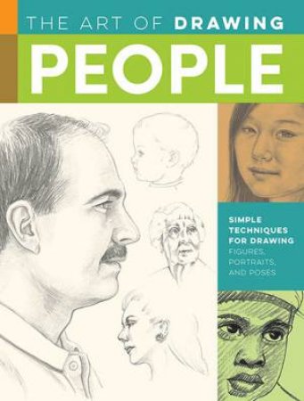 The Art Of Drawing People by Debra Kauffman Yaun & William F. Powell & Ken Goldman & Walter Foster