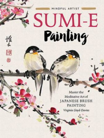 Mindful Artist: Sumi-e Painting by Virginia Lloyd-Davies