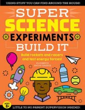 Super Science Experiments Build It