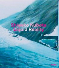 Shigeko Kubota Liquid Reality