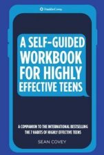 A SelfGuided Workbook For Highly Effective Teens
