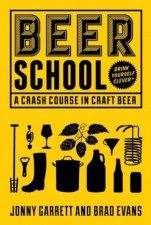 Beer School A Crash Course In Craft Beer