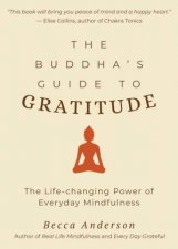 The Buddhas Guide To Gratitude