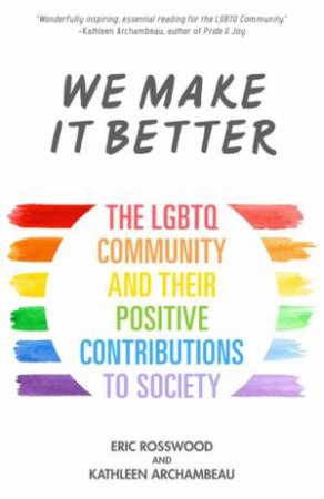 We Make It Better by Eric Rosswood & Kathleen Archambeau