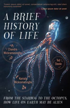 A Brief History Of Life by Kamala Wickramasinghe & Chandra Wickramasinghe & Edward J. Steele