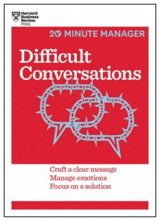 Difficult Conversations (HBR 20-Minute Manager Series) by Various