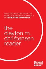The Clayton M Christensen Reader