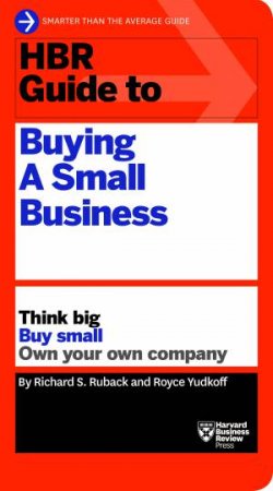 HBR Guide To Buying A Small Business (HBR Guide Series)