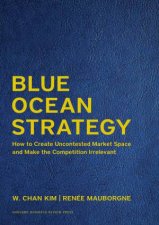 Blue Ocean Strategy Expanded Edition