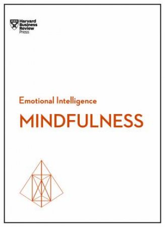 Mindfulness (HBR Emotional Intelligence Series) by Daniel Goleman & Ellen Langer & Susan David & Christina Congleton