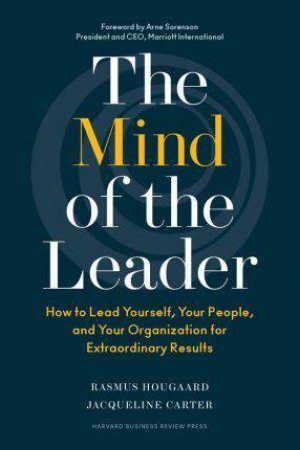 The Mind Of A Leader by Rasmus Hougaard & Jacqueline Carter