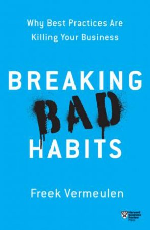 Breaking Bad Habits by Freek Vermeulen