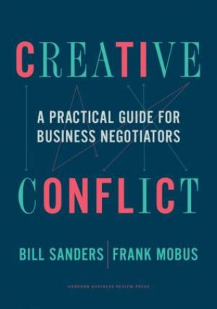 Creative Conflict by Bill Sanders & Frank Mobus