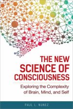 The New Science Of Consciousness
