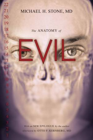 The Anatomy Of Evil by Michael H Stone