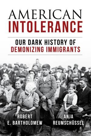 American Intolerance by ROBERT E. BARTHOLOMEW