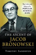 The Ascent Of Jacob Bronowski
