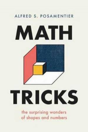 Math Tricks by Alfred S. Posamentier