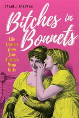 Bitches in Bonnets by Sarah J. Makowski