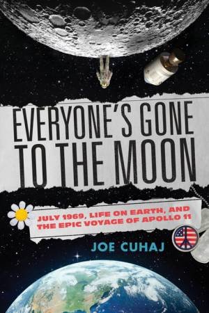 Everyone's Gone to the Moon by Joe Cuhaj