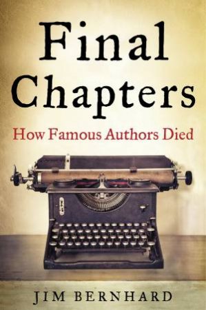 Final Chapters by Jim Bernhard